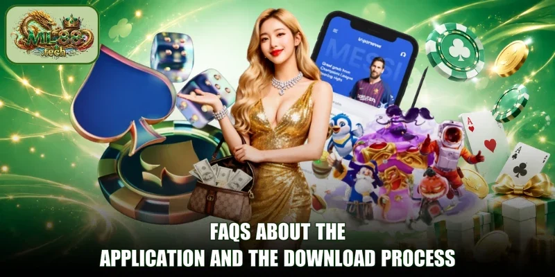 FAQs about the application and the download process