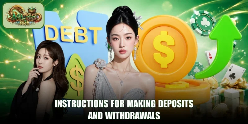 Instructions for making deposits and withdrawals
