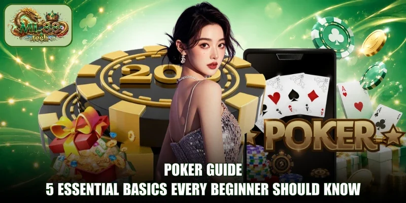 Poker Guide - 5 Essential Basics Every Beginner Should Know