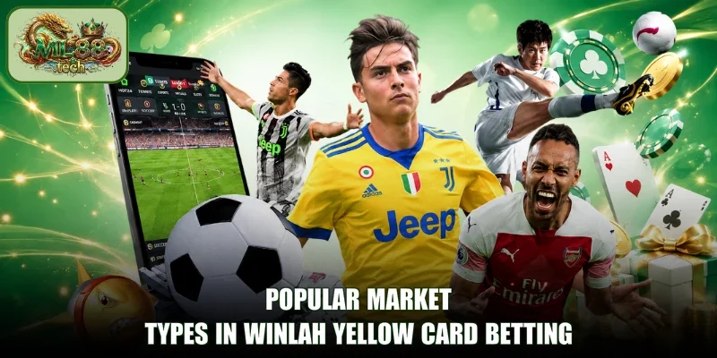 Popular market types in Winlah Yellow Card Betting