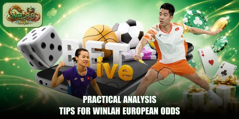Practical analysis tips for Winlah European odds