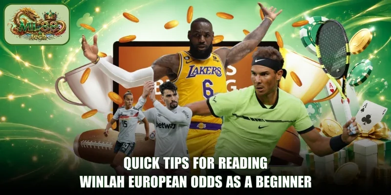 Quick tips for reading Winlah European odds as a beginner