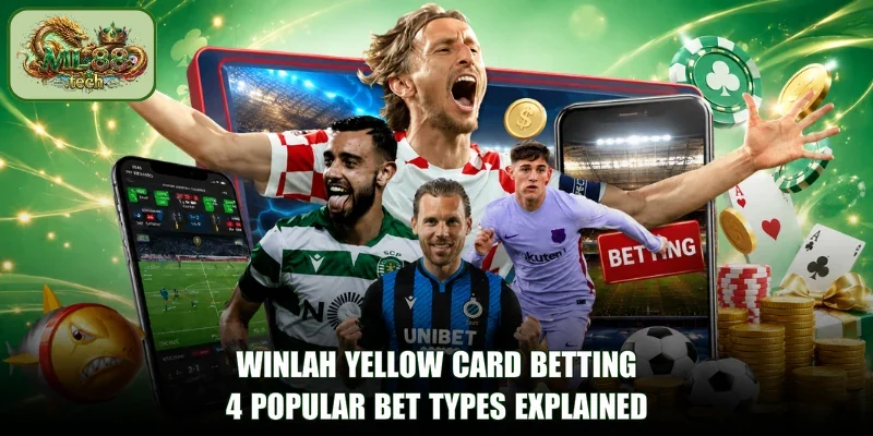 Winlah Yellow Card Betting: 4 Popular Bet Types Explained